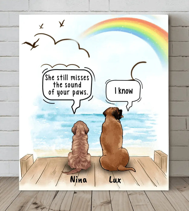 Custom Personalized Memorial Dog Canvas - Upto 5 Dogs - Memorial Gift For Dog Lovers - She Still Misses The Sound Of Your Paws - RLSGFH