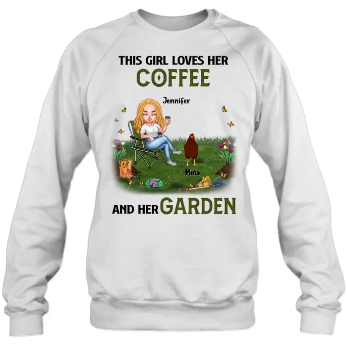 Custom Personalized Chicken Shirt - Up to 7 Chickens - Gift Idea For Garden Lovers - This Girl Loves Her Coffee And Her Garden