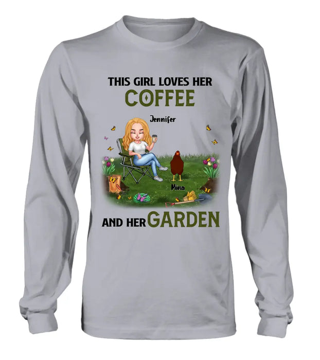 Custom Personalized Chicken Shirt - Up to 7 Chickens - Gift Idea For Garden Lovers - This Girl Loves Her Coffee And Her Garden