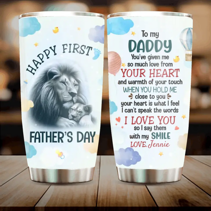 Personalized To My Daddy Tumbler - Gift Idea For Father's Day 2023 - Happy First Father's Day