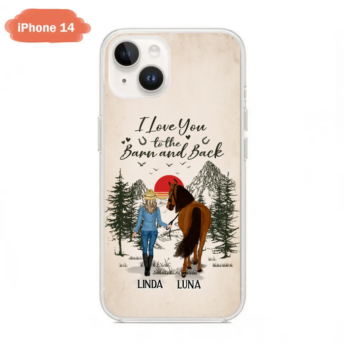 Custom Personalized Horse Girl Phone Case - Upto 6 Horses - Mother's Day Gift Idea Horse Lovers - I Love You To The Barn And Back - Case For iPhone/Samsung