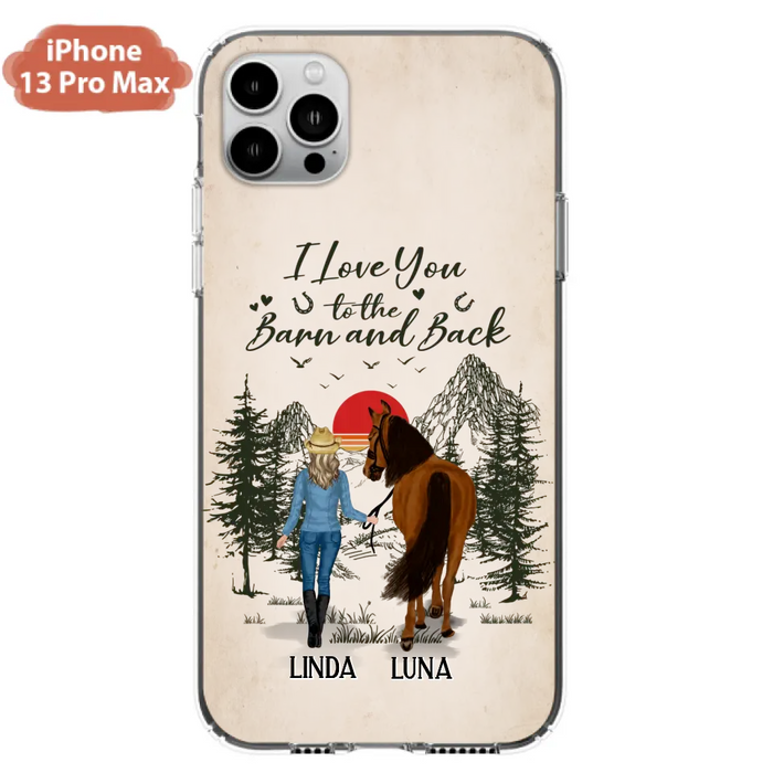 Custom Personalized Horse Girl Phone Case - Upto 6 Horses - Mother's Day Gift Idea Horse Lovers - I Love You To The Barn And Back - Case For iPhone/Samsung