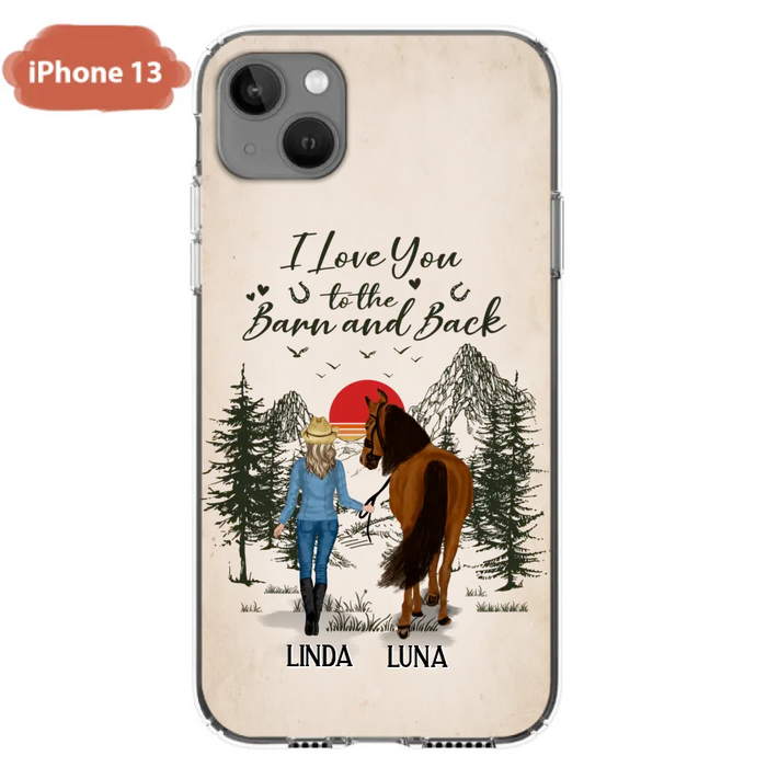 Custom Personalized Horse Girl Phone Case - Upto 6 Horses - Mother's Day Gift Idea Horse Lovers - I Love You To The Barn And Back - Case For iPhone/Samsung