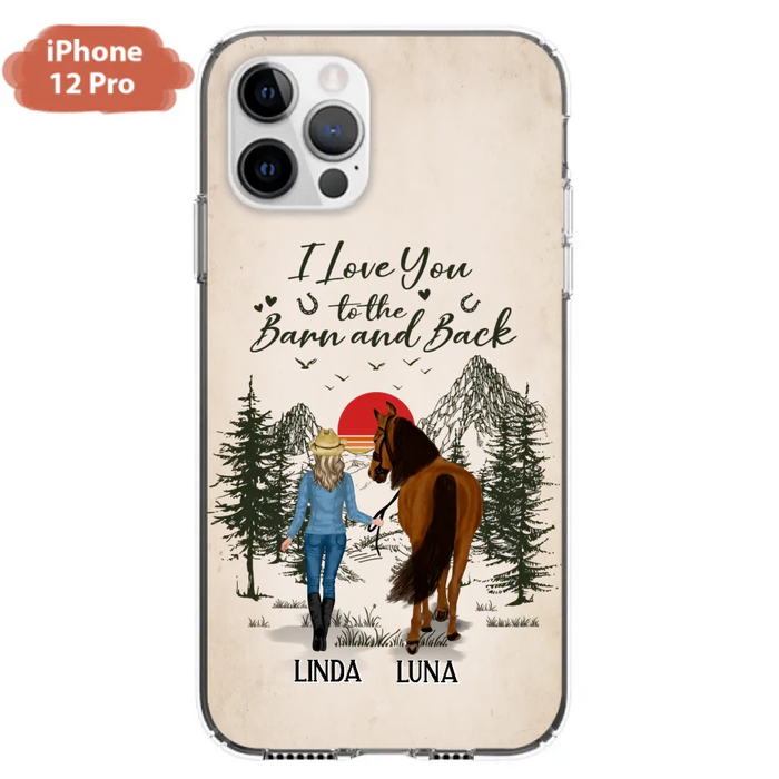 Custom Personalized Horse Girl Phone Case - Upto 6 Horses - Mother's Day Gift Idea Horse Lovers - I Love You To The Barn And Back - Case For iPhone/Samsung