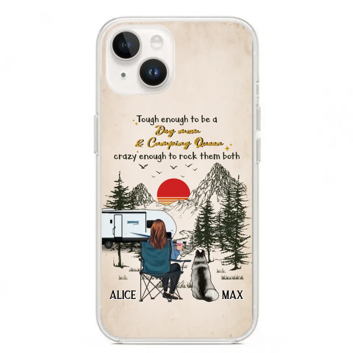 Custom Personalized Dog Mom Phone Case - Upto 4 Dogs - Mother's Day Gift Idea Dog/Camping Lovers - Tough Enough To Be A Dog Mom And Camping Queen Crazy Enough To Rock Them Both - Case For iPhone/Samsung