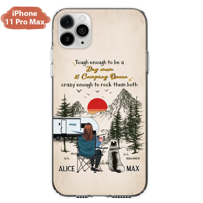 Custom Personalized Dog Mom Phone Case - Upto 4 Dogs - Mother's Day Gift Idea Dog/Camping Lovers - Tough Enough To Be A Dog Mom And Camping Queen Crazy Enough To Rock Them Both - Case For iPhone/Samsung