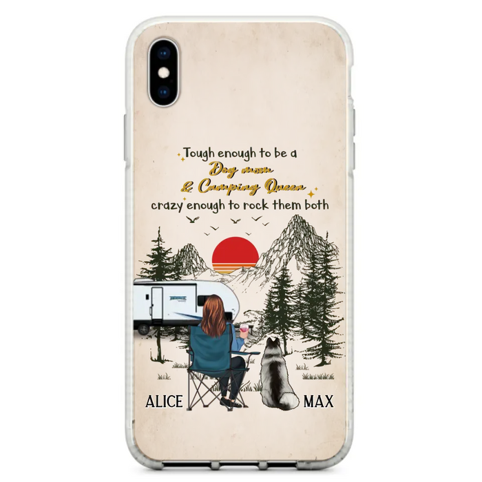 Custom Personalized Dog Mom Phone Case - Upto 4 Dogs - Mother's Day Gift Idea Dog/Camping Lovers - Tough Enough To Be A Dog Mom And Camping Queen Crazy Enough To Rock Them Both - Case For iPhone/Samsung