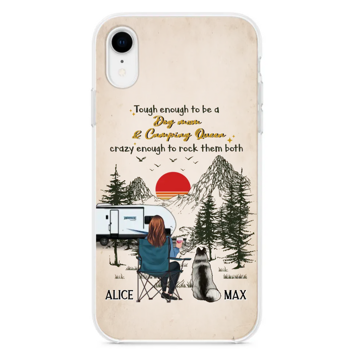 Custom Personalized Dog Mom Phone Case - Upto 4 Dogs - Mother's Day Gift Idea Dog/Camping Lovers - Tough Enough To Be A Dog Mom And Camping Queen Crazy Enough To Rock Them Both - Case For iPhone/Samsung