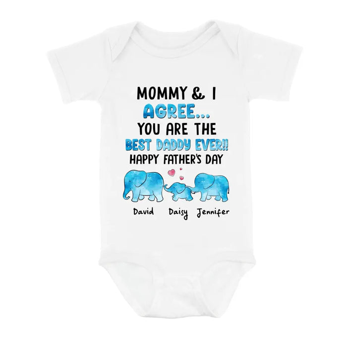 Personalized Baby Onesie - Gift Idea for Baby/Father's Day - Mommy & I Agree You Are The Best Daddy Ever
