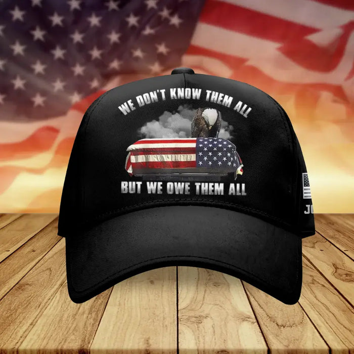 Custom Personalized Memorial Cap - Memorial Day Gift Idea - We Don't Know Them All But We Owe Them All