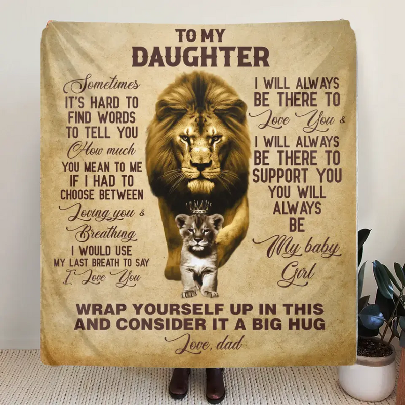 To My Daughter Fleece Throw Blanket & Quilt - Gift Idea From Dad To Daughter - Never Forget That I Love You