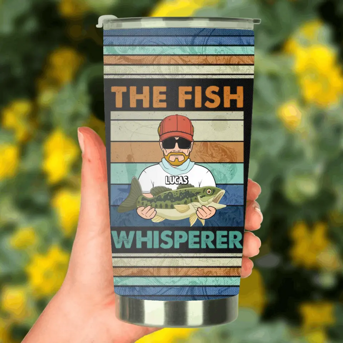 Personalized Fishing Tumbler - Gift Idea For Father's Day/ Fishing Lovers - The Fish Whisperer