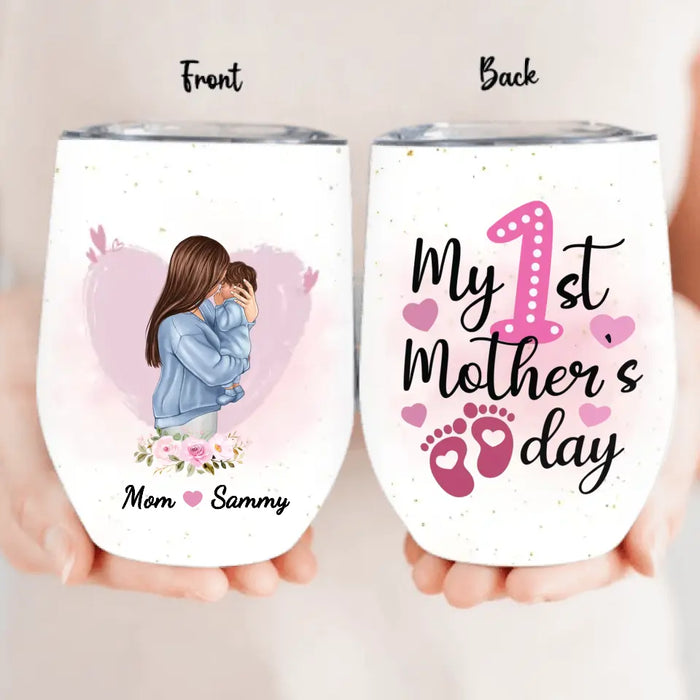 Custom Personalized Mother Wine Tumbler - Mother's Day Gift Idea - My 1st Mother's Day