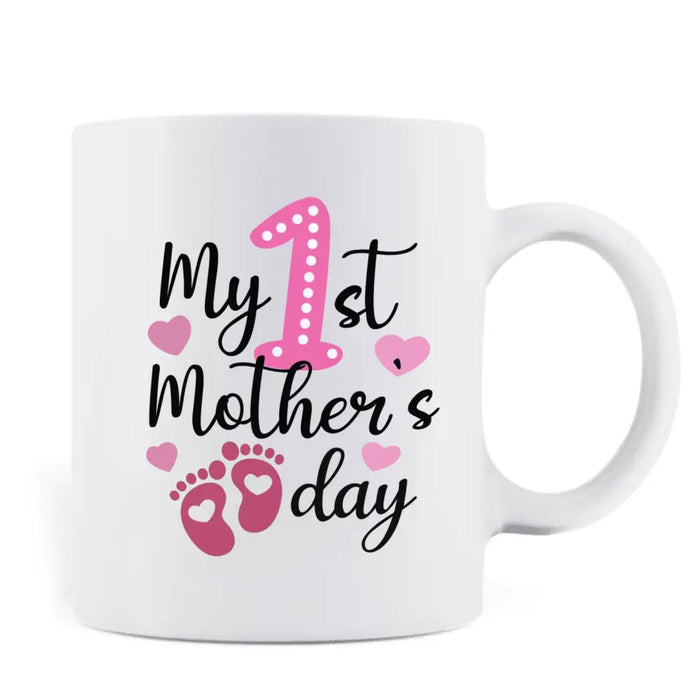 Custom Personalized Mother Coffee Mug - Mother's Day Gift Idea - My 1st Mother's Day