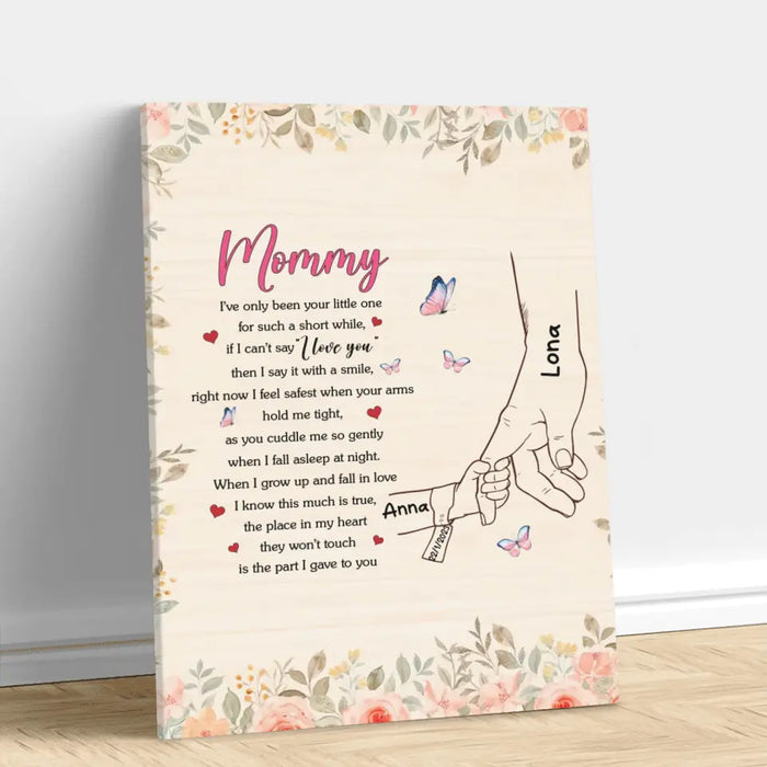 Custom Personalized Hand Vertical Canvas- Gift Idea For Mother's Day - Upto 6 Kids - Mommy I've Only Been Your Little One For Such A Short While