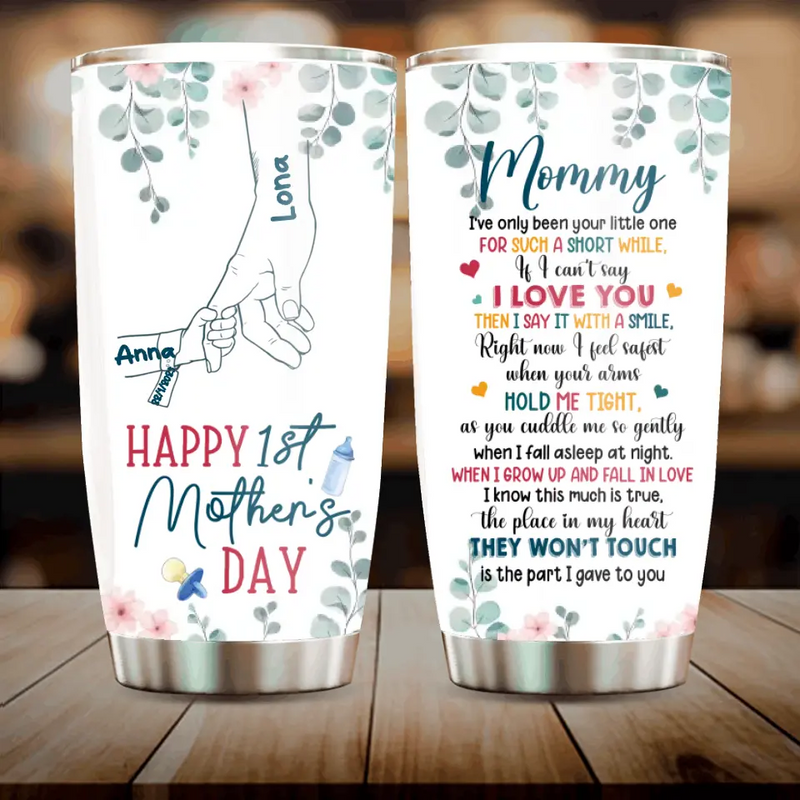 Personalized Hand Tumbler - Gift Idea For Mother's Day - Up to 6 Kids - Mommy I've Only Been Your Little One For Such A Short While