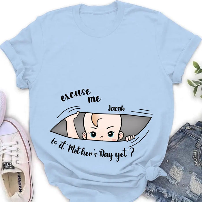 Custom Personalized Baby Shirt/Hoodie - Gift Idea For Mother's Day - Excuse Me Is It Mother's Day Yet