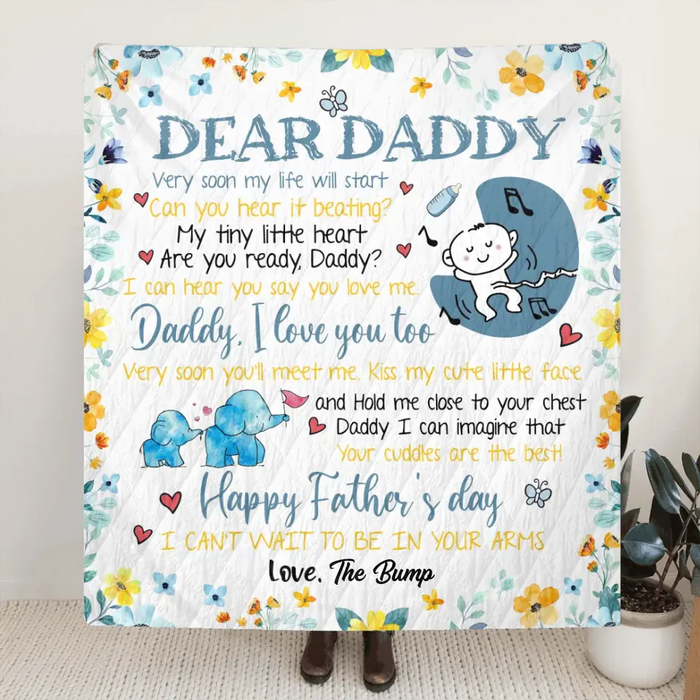 Custom Personalized Dear Daddy Quilt/ Single Layer Fleece Blanket - Gift Idea For Father's Day - Dear Daddy Very Soon My Life Will Start