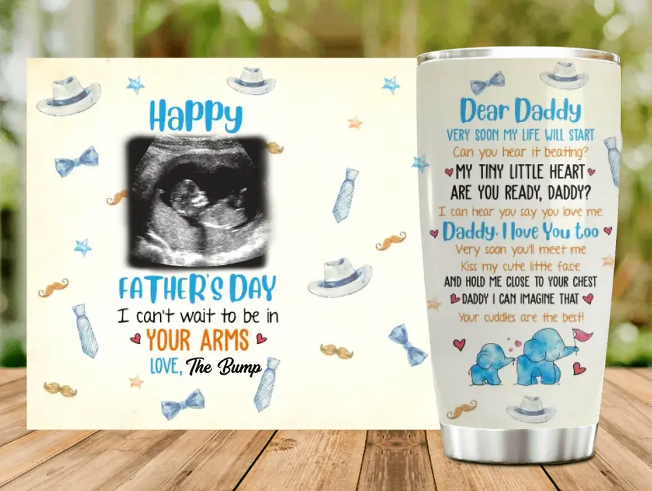 Custom Personalized Baby Photo Tumbler - Gift Idea For Father's Day - Dear Daddy Very Soon My Life Will Start