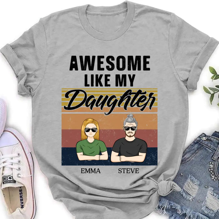 Custom Personalized Father Shirt - Upto 5 People - Gift Idea For Father's Day - Awesome Like My Daughter