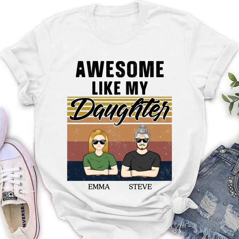 Personalized Father Shirt - Up to 5 People - Gift Idea For Father's Day - Awesome Like My Daughter