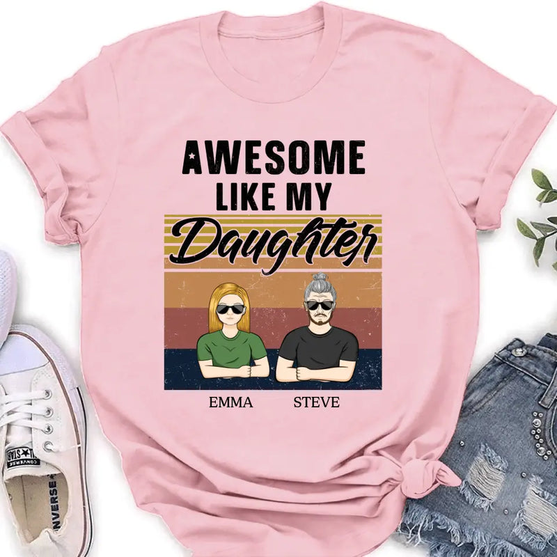 Personalized Father Shirt - Up to 5 People - Gift Idea For Father's Day - Awesome Like My Daughter