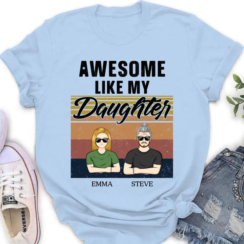 Personalized Father Shirt - Up to 5 People - Gift Idea For Father's Day - Awesome Like My Daughter