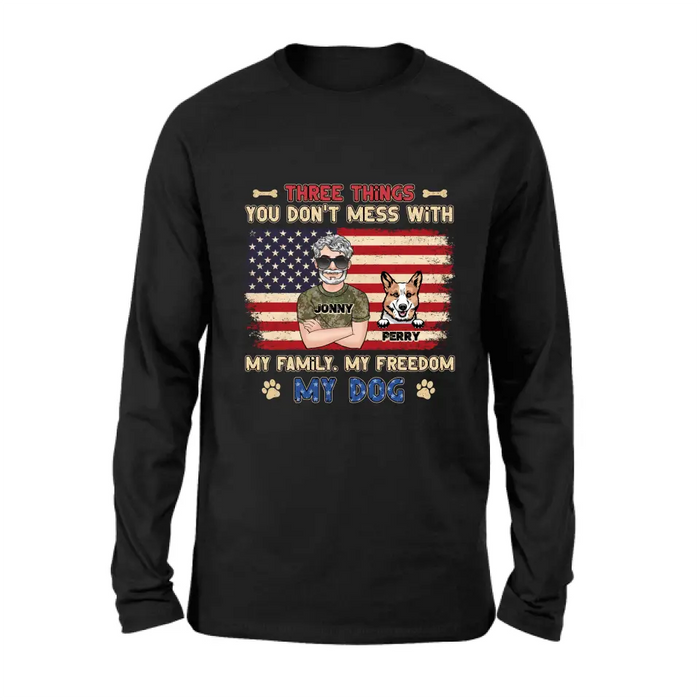 Custom Personalized Shirt/Hoodie - Upto 4 Dogs - Father's Day Gift Idea for Veteran/Dog Lovers - Three Things You Don't Mess With My Family My Freedom My Dog