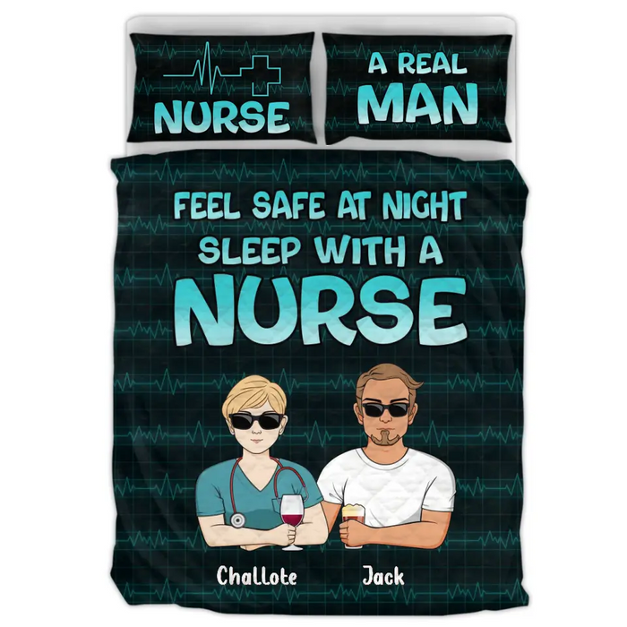 Custom Personalized Nurse & Real Man Quilt Bed Sets - Gift Idea For Couple/Nurse Lovers - Feel Safe At Night Sleep With A Nurse
