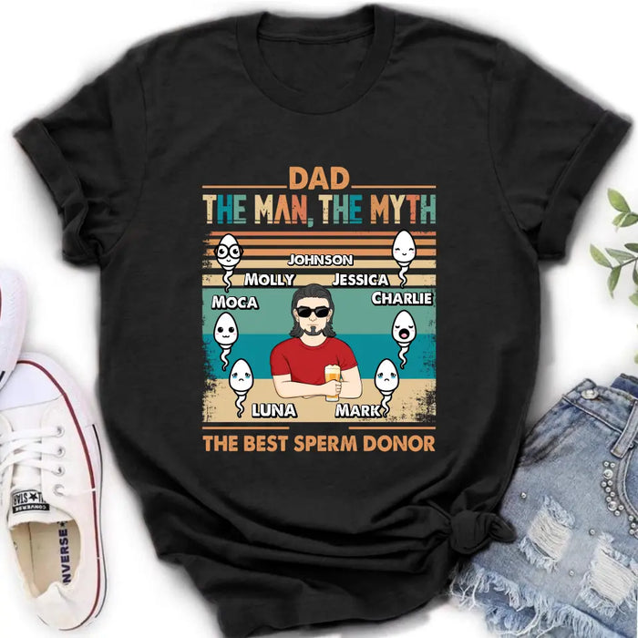 Custom Personalized Sperms Shirt/Hoodie - Gift Idea For Father's Day - Upto 6 Sperms - The Man, The Myth The Best Sperm Donor