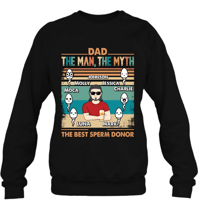 Custom Personalized Sperms Shirt/Hoodie - Gift Idea For Father's Day - Upto 6 Sperms - The Man, The Myth The Best Sperm Donor