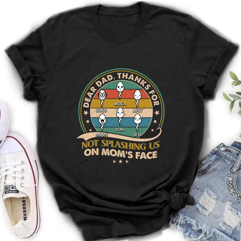 Personalized Sperms Shirt/Hoodie/Long sleeve/Sweatshirt - Gift Idea For Father's Day - Up to 6 Sperms - Thanks For Not Splashing Us On Mom's Face