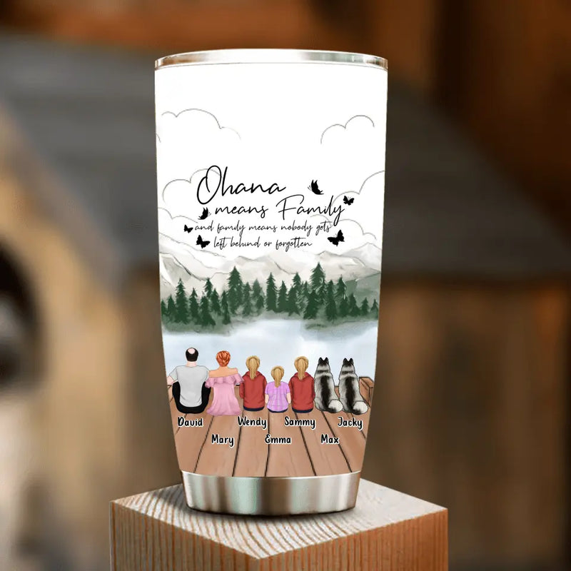 Personalized Family Tumbler - Up to 4 Pets -Gift Idea for Father's Day/Mother's Day/Family - Ohana Means Family And Family Means Nobody Gets Left Behind Or Forgotten
