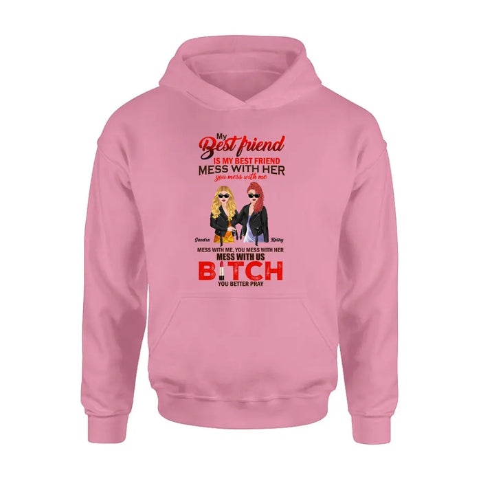 Personalized To My Best Friend T-shirt/ Long Sleeve/ Sweatshirt/ Hoodie - Gift Idea For Best Friend/ Birthday - You Mess With Me