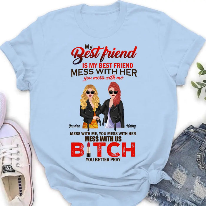 Personalized To My Best Friend T-shirt/ Long Sleeve/ Sweatshirt/ Hoodie - Gift Idea For Best Friend/ Birthday - You Mess With Me