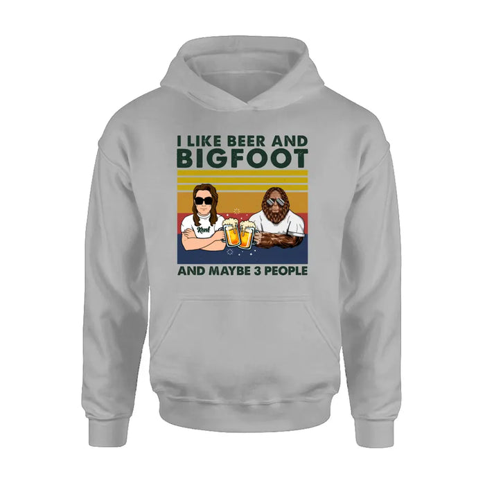 Custom Personalized Bigfoot Shirt - I Like Beer And Bigfoot And Maybe 3 People