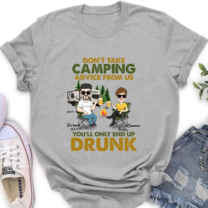 Custom Personalized Camping Friends Shirt/ Hoodie - Upto 7 Friends - Gift Idea For Friends/Camping Lovers - Don't Take Camping Advice From Us You'll Only End Up Drunk