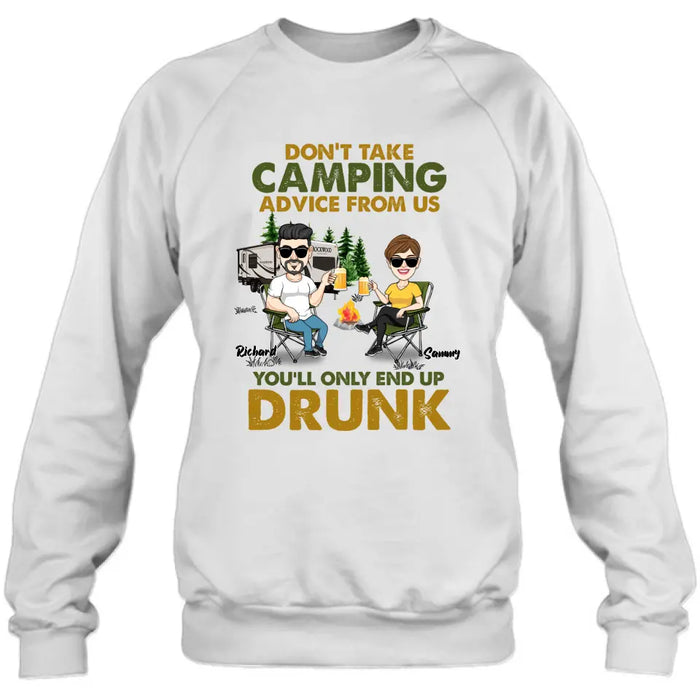 Custom Personalized Camping Friends Shirt/ Hoodie - Upto 7 Friends - Gift Idea For Friends/Camping Lovers - Don't Take Camping Advice From Us You'll Only End Up Drunk