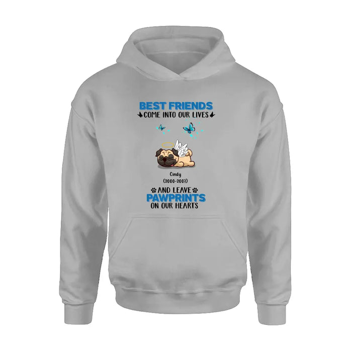 Custom Personalized Memorial Pets T-shirt/Long Sleeve/Sweater/Hoodie - Upto 6 Pets - Memorial Gift Idea for Mother's Day/Father's Day - Best Friends Come Into Our Lives And Leave Pawprints On Our Hearts