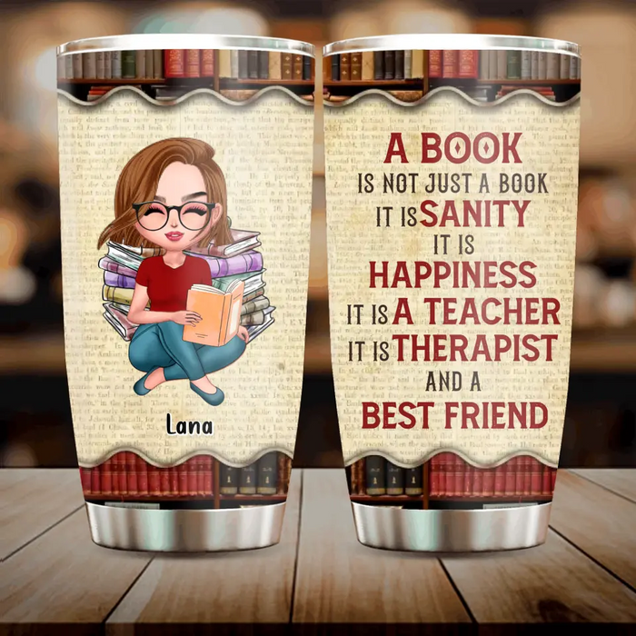 Custom Personalized Book Girl Tumbler - Gift Idea For Book Lovers - A Book Is Not Just A Book