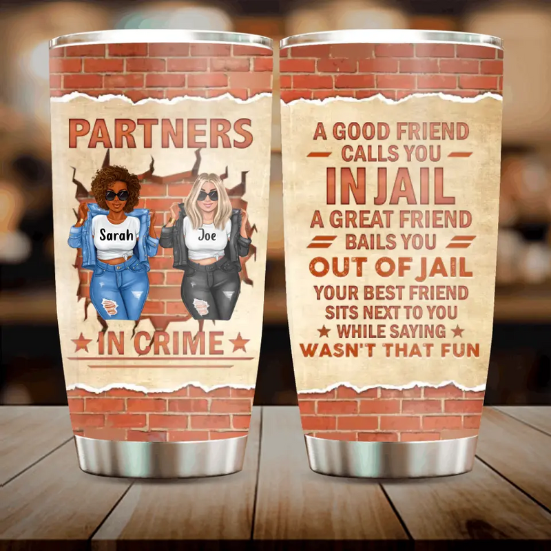 Personalized Besties Tumbler - Gift Idea For Friends/Besties/Sisters - A Great Friend Bails You Out Of Jail