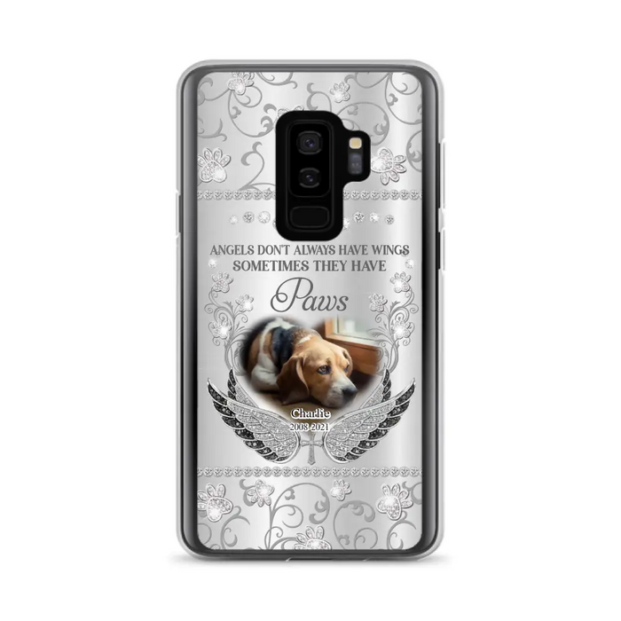 Personalized Memorial Pet iPhone/ Samsung Case - Upload Dog/ Cat Photo - Memorial Gift Idea For Pet Owners - Angels Don't Always Have Wings Sometimes They Have Paws