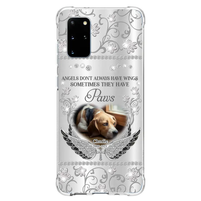 Personalized Memorial Pet iPhone/ Samsung Case - Upload Dog/ Cat Photo - Memorial Gift Idea For Pet Owners - Angels Don't Always Have Wings Sometimes They Have Paws