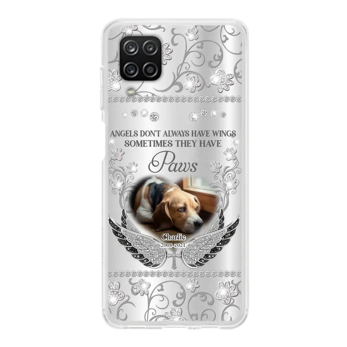 Personalized Memorial Pet iPhone/ Samsung Case - Upload Dog/ Cat Photo - Memorial Gift Idea For Pet Owners - Angels Don't Always Have Wings Sometimes They Have Paws