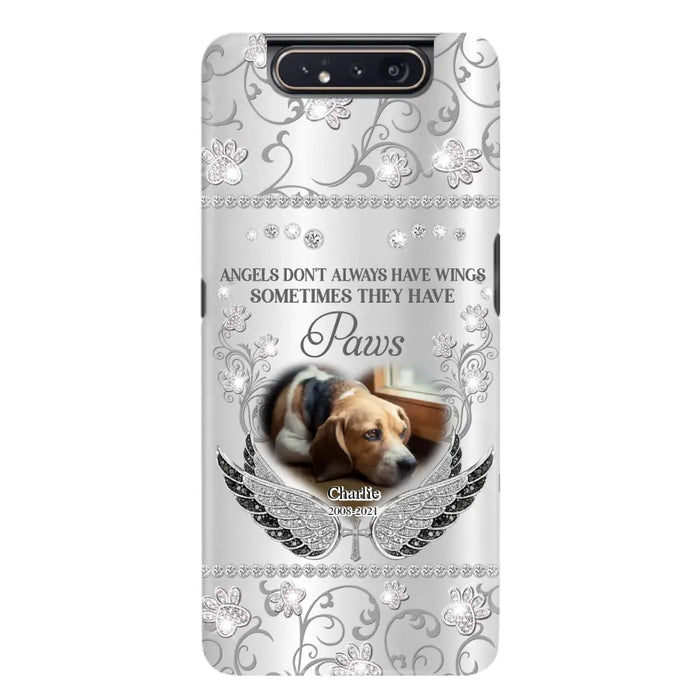 Personalized Memorial Pet iPhone/ Samsung Case - Upload Dog/ Cat Photo - Memorial Gift Idea For Pet Owners - Angels Don't Always Have Wings Sometimes They Have Paws