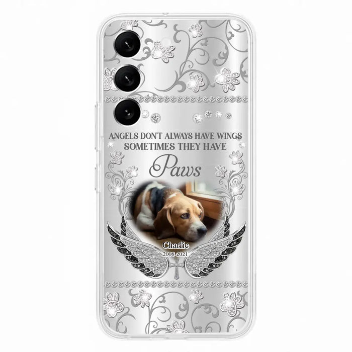 Personalized Memorial Pet iPhone/ Samsung Case - Upload Dog/ Cat Photo - Memorial Gift Idea For Pet Owners - Angels Don't Always Have Wings Sometimes They Have Paws