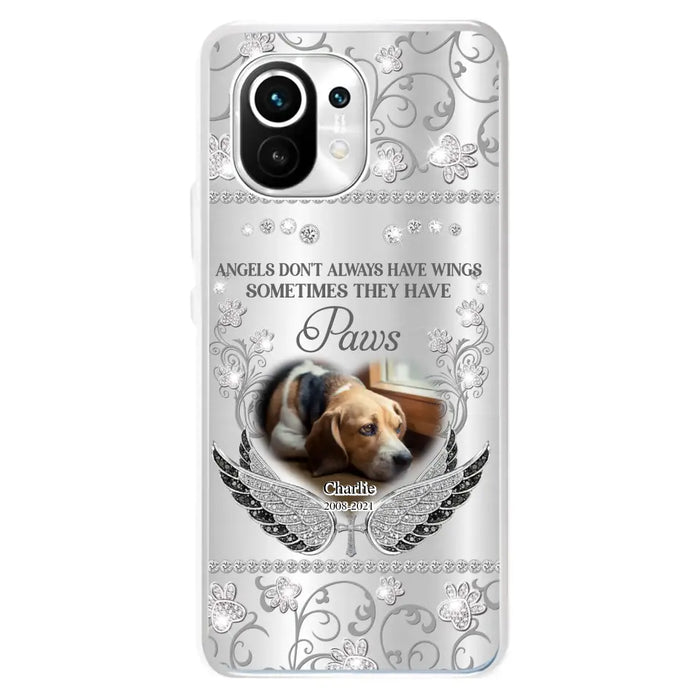 Personalized Memorial Pet Xiaomi/Oppo/Huawei Case - Upload Dog/ Cat Photo - Memorial Gift Idea For Pet Owners - Angels Don't Always Have Wings Sometimes They Have Paws