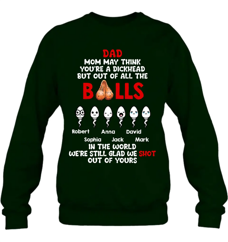 Personalized Sperms Shirt/Hoodie/Sweatshirt/Long sleeve - Gift Idea For Father's Day - Up to 6 Sperms - We're Still Glad We Shot Out Of Yours