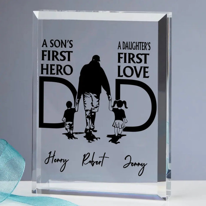 Personalized Dad Rectangle Acrylic Plaque - Father's Day Gift Idea From Son And Daughter - A Son's First Hero A Daughter's First Love