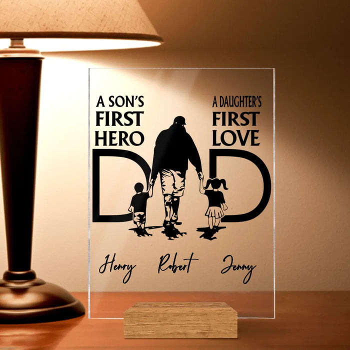 Custom Personalized Dad Acrylic Plaque - Father's Day Gift Idea From Son And Daughter - A Son's First Hero A Daughter's First Love